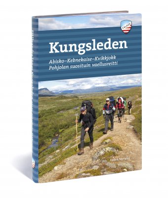 Kungsleden - Pohjolan suosituin vaellusreitti Abisko - Kebnekaise - Kvikkjokk